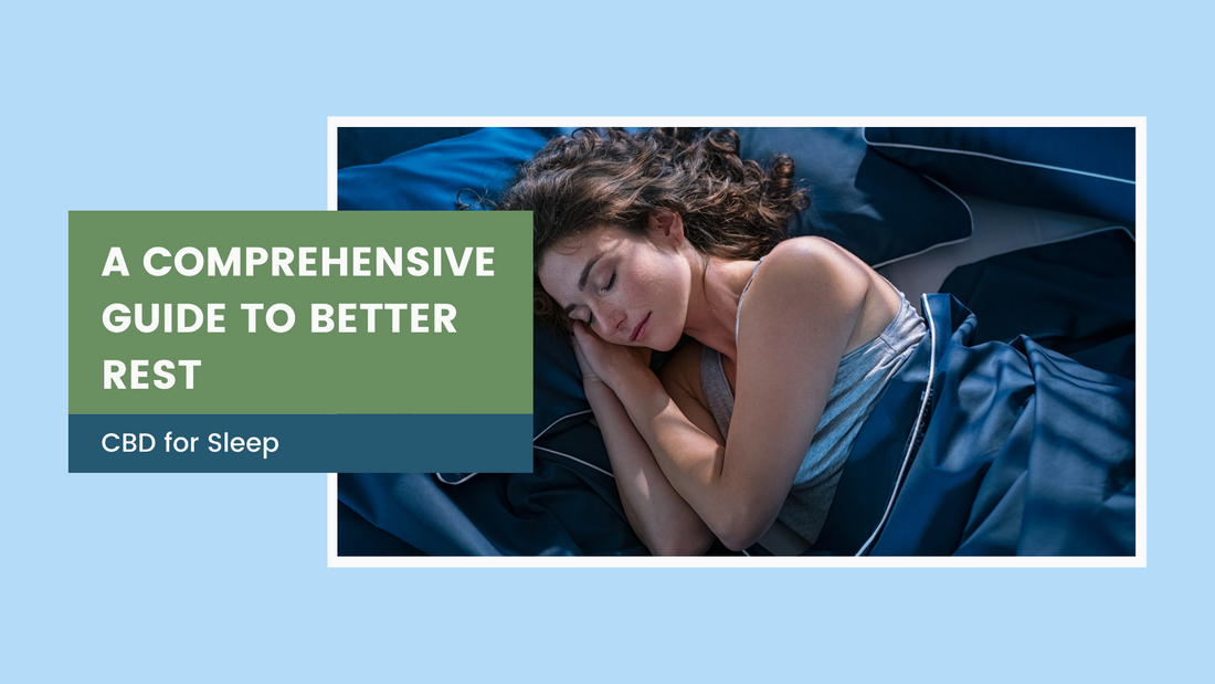 CBD for Sleep: A Comprehensive Guide to Better Rest