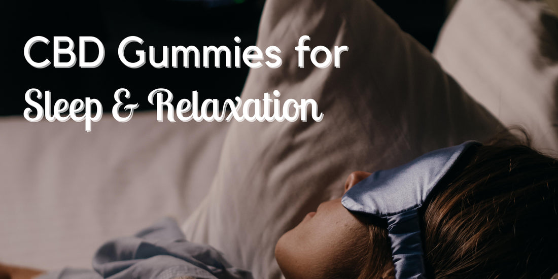 CBD Gummies for Sleep and Relaxation: Embrace Tranquility